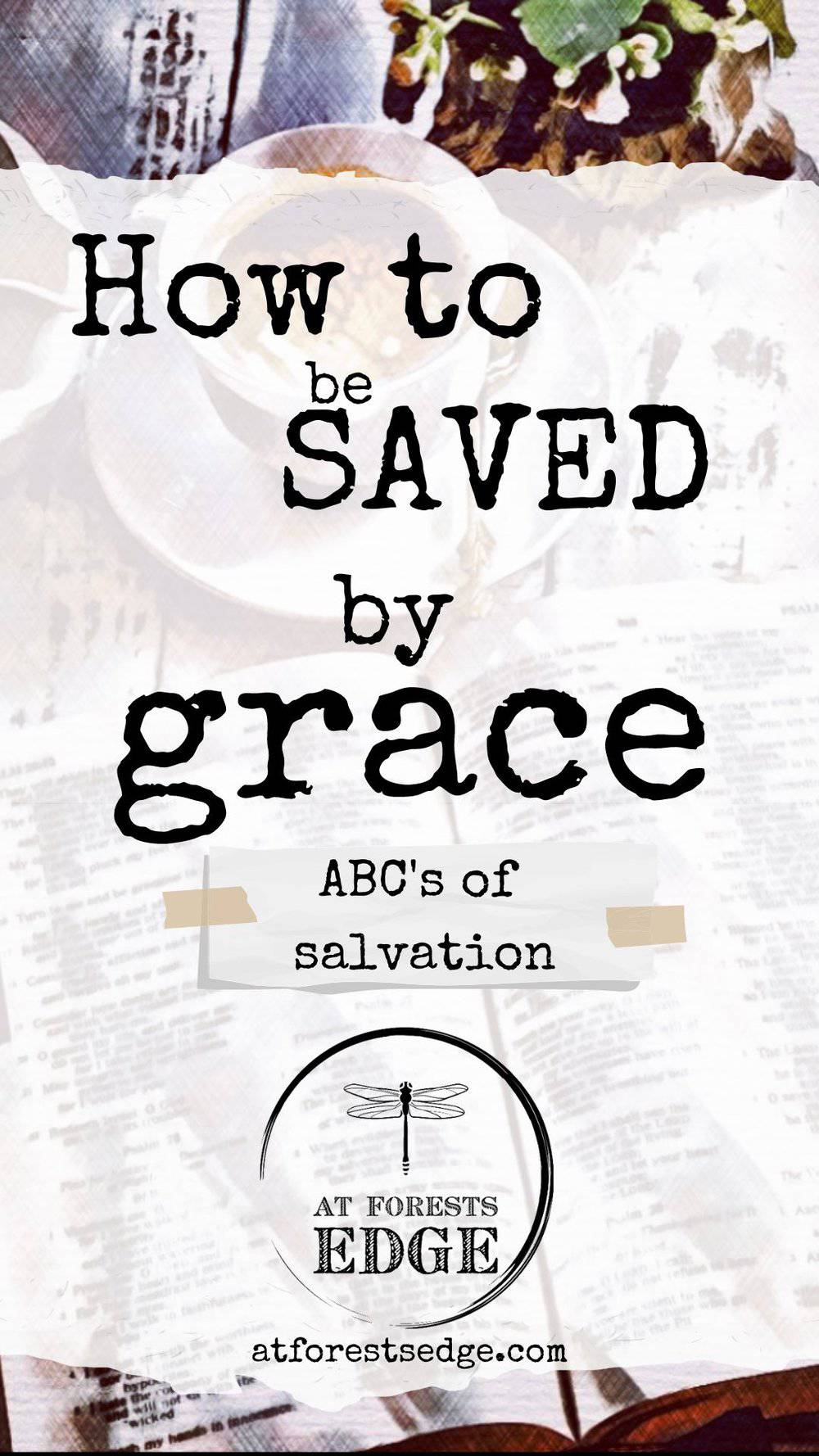 How To Be Saved By Grace Through Faith