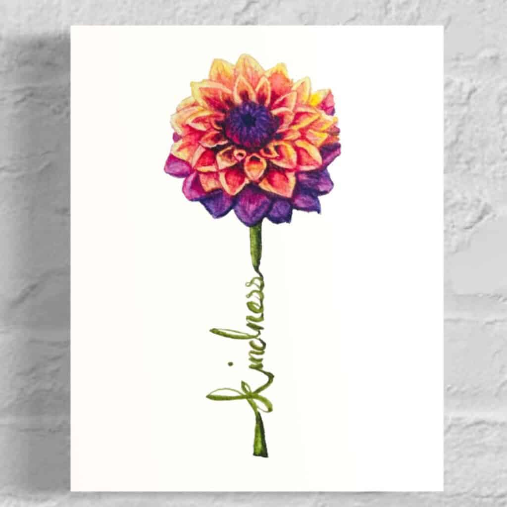 kindness dahlia Flowers of the Spirit Collection by Raeanna Tilly the Artist of Hope, watercolor art, floral art, scripture art